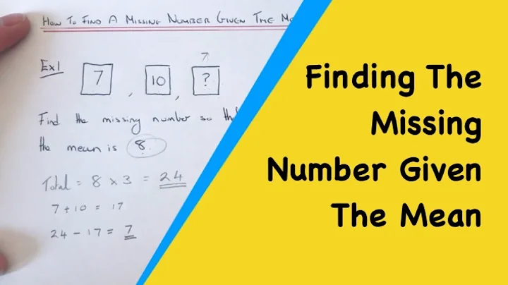 How To Work Out The Missing Number If You Are Given The Mean.