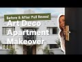 Art Deco Apartment Makeover! Before & After Reveal + Styling Interior Tips!   🏘️