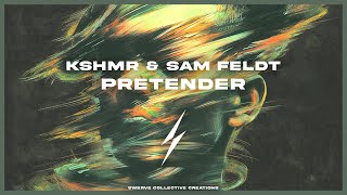 KSHMR & Sam Feldt - Pretender