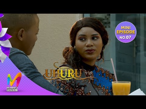 uhuru-una-gharama-zake---ep-7---mini-episode