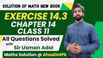 Exercise 14.3 Full Solution | Chapter 14 Class 11 Maths | 1st Year Math FSc & ICs PCTB New Book 2025
