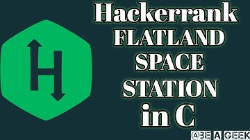 Flatland space station hackerrank solution in c @BE A GEEK | Hindi |