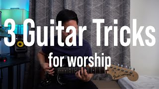3 Easy Electric Guitar Tricks for Worship