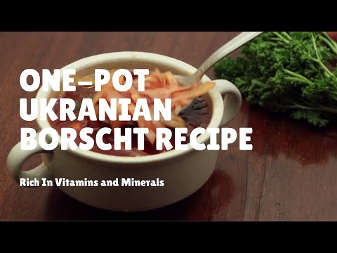 Видео: Украйнд Borscht хэрхэн хоол хийх талаар