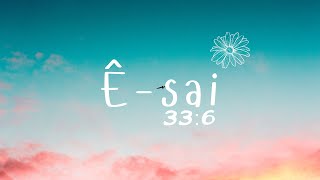 Ê-SAI 33:6 (Official Lyric Video)