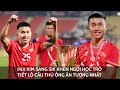 HUẤN LUYỆN VIÊN KLM TIẾT LỘ CẦU THỦ VIỆT NAM ÔNG ẤN TƯỢNG NHẤT #tinbongdavietnam #tintuc #bongda