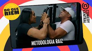 Metodologia Raiz | Do Que Riem @comedycentralbr