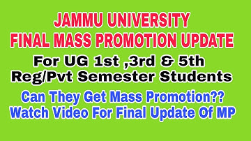 Final Mass Promotion Update For UG 1st 3rd & 5th Semester Of Jammu University||Mass Promotion Update