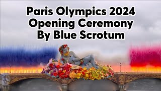 Paris Olympics 2024 Opening Ceremony By Blue Scrotum #olympics #funny #trending #memes #meme