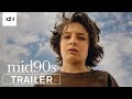 Mid90s  official trailer  a24