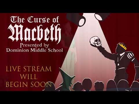 Dominion Middle School Presents Macbeth - November 5, 2021