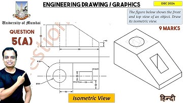 Mumbai University | Dec 2024 | Engineering Graphics | PYQ | Q5a | Isometric View | हिन्दी