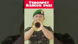 terompet bangun pagi TNI #abdinegara #tni