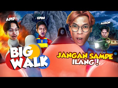 JANGAN SAMPE ILANG - Big Walk Indonesia Part 5