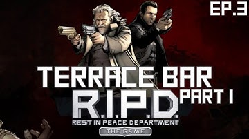 TERRACE BAR - PART 1 | R.I.P.D. The Game ( w/ CapriciousAfro ) Ep.3