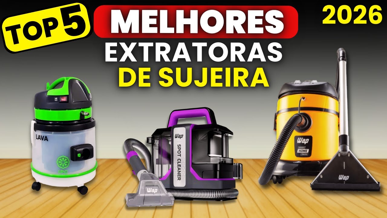 TOP 5 MELHORES EXTRATORAS DE SUJEIRA 2026! Extratora de Estofados de Uso Doméstico ou Profissional?