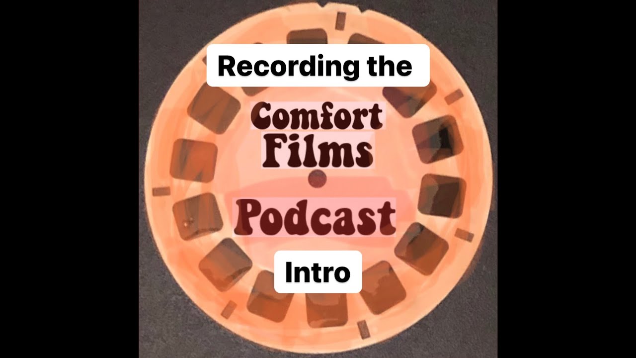 Recording The Comfort Films Podcast Intro