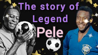 Pele and about his career and achievements