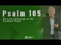 Psalm 105 - The LORD’s Blessings on His Covenant People