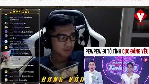 VGAG   Phản ứng của Pewpew khi xem lại chính màn tỏ tình của mình