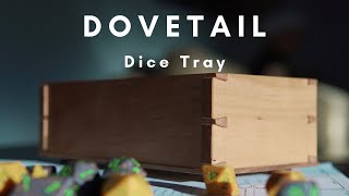 Making a Dovetail Dice Tray for Dungeons & Dragons // Quiet Woodworking