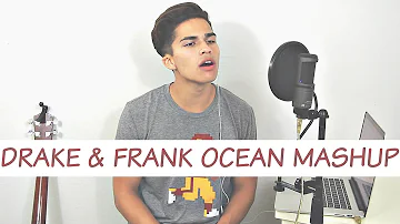 Drake and Frank Ocean Mashup | Thinkin Bout You and Doing it Wrong | Alex Aiono