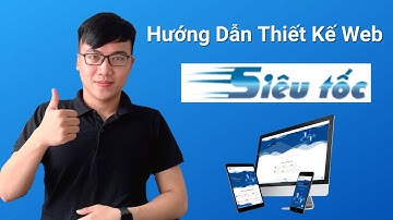 Hướng Dẫn Thiết Kế Website Siêu Tốc