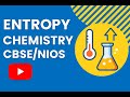 👉 Entropy in Chemistry Explained | Class 11 & 12 CBSE/NIOS Thermodynamics