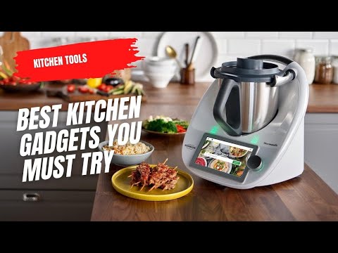 Best Kitchen Gadgets You Must Try