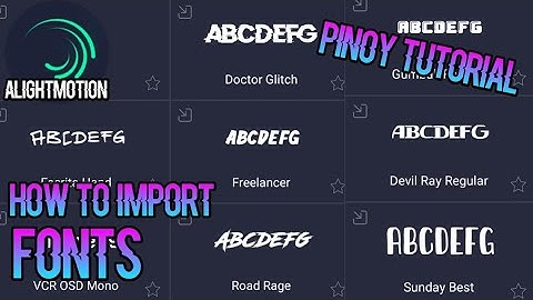 HOW TO IMPORT FONT IN ALIGHTMOTION | TUTORIAL | PHILIPPINES | JOHNTEEJAYCRUZPH