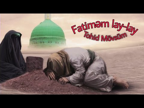 Fatiməm lay-lay - @TohidMovsum