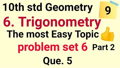 10th std Geometry Problem set 6 Q.5 Trigonometry Problem set 6 Part 2