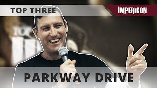 PARKWAY DRIVE | INTERVIEW [TOP THREE]