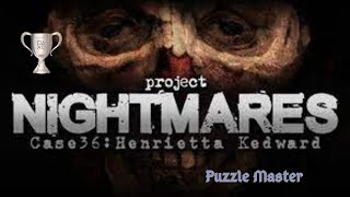 Project Nightmares N36 Henrietta Kedward - Ps5 - Trophy Guide Puzzle Master