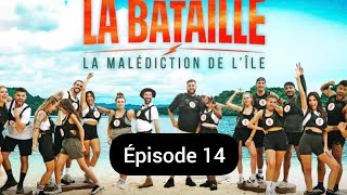 La Bataille - Épisode 14