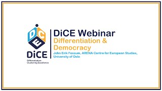 Differentiation and Democracy | John Erik Fossum | DiCE Webinars