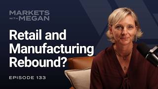 Retail and Manufacturing Rebound? | S3 E133 | 04-01-26 Wealth