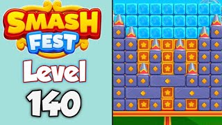 Smash Fest Level 140 Walkthrough