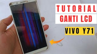 Tutorial and How to Replace the Vivo Y71 LCD for Beginners