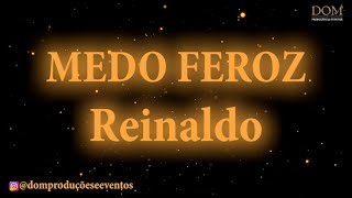 Samba-Okê - Reinaldo, O Príncipe do Pagode - Medo Feroz - Karaokê