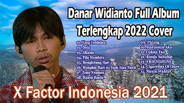 Danar Widianto Full Album Terlengkap 2022 Cover | X Factor Indonesia 2021