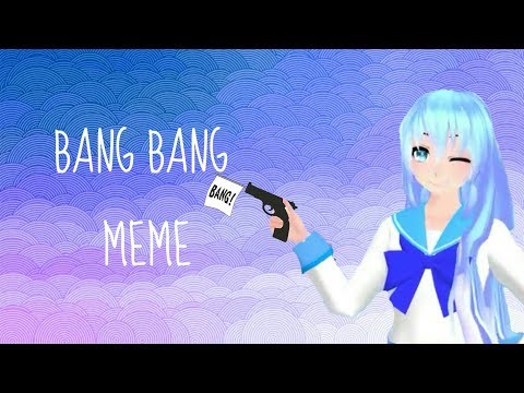 (Travlyn) Bang Bang MMD meme
