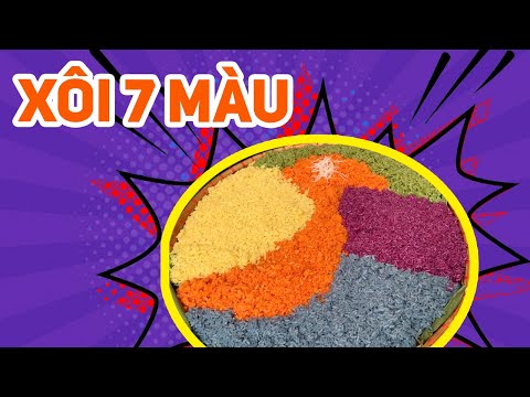 Video Xôi Bảy Màu Ai Ăn Cũng Khen Không Ngớt Lời - youtube