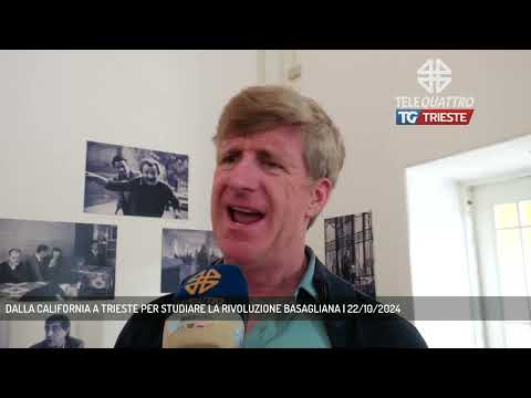 DALLA CALIFORNIA A TRIESTE PER STUDIARE LA RIVOLUZIONE BASAGLIANA | 22/10/2024