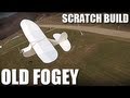 Flite Test - Old Fogey - SCRATCH BUILD