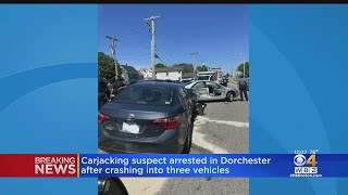 Carjacking suspect arrested in Dorchester after crashing into 3 vehicles