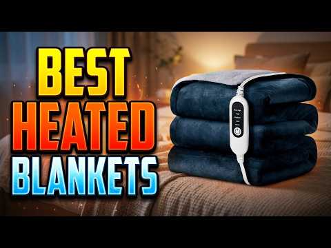 Top 5 Electric Heated Blankets That Actually Keep You Warm 2026