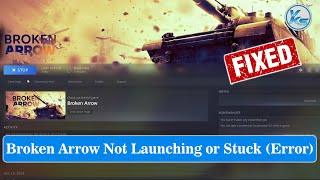 ✅ How To Fix Broken Arrow Launching The Game Failed, Black Screen, Not Starting, Stuck & Running