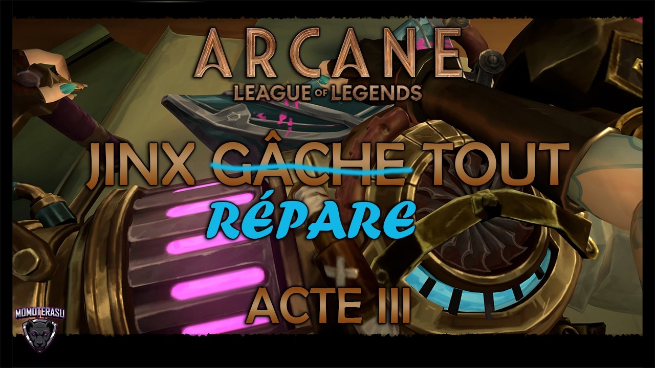 Jinx répare tout Acte III Arcane League of Legends 4K fr - YouTube