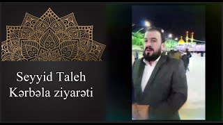 Seyyid Taleh - Kerbela ziyareti - 07.01.2018 Resimi